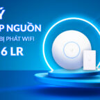 Lưu ý khi cấp nguồn cho thiết bị phát WiFi UniFi 6 Long Range